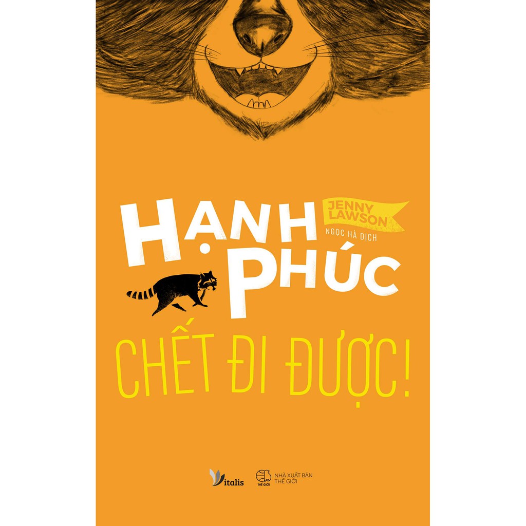 Sách - Hạnh Phúc Chết Đi Được!