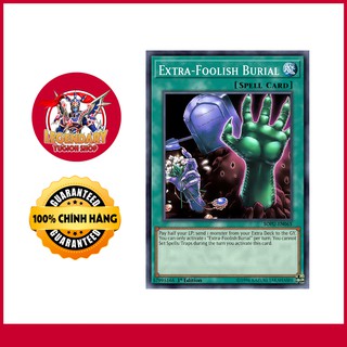 [EN-JP][Thẻ Bài Yugioh Chính Hãng] Extra-Foolish Burial
