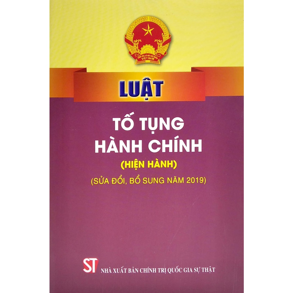 Sách Luật Tố Tụng Hành Chính (Hiện Hành) (Sửa Đổi, Bổ Sung Năm 2019)