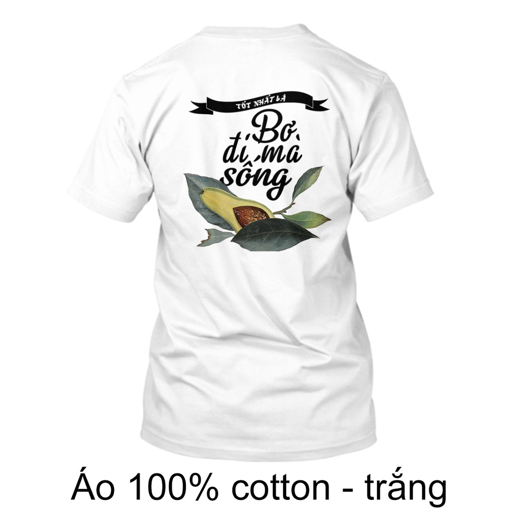 Áo typo UniSex bơ đi mà sống màu Trắng