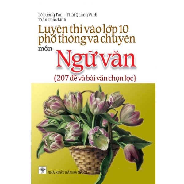 Sách - Luyện Thi Vào Lớp 10 Phổ Thông, Chuyên Môn Ngữ Văn