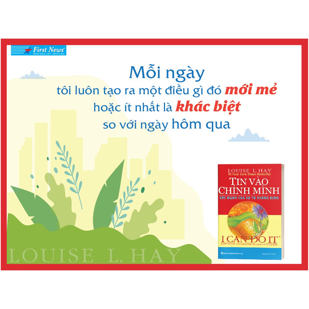 Sách - Tin Vào Chính Mình Sức Mạnh Của Sự Tự Khẳng Định - First News