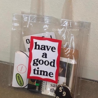 Túi tote trong suốt Have a good time