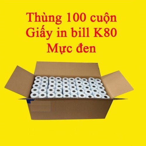 Giấy in hóa đơn, giấy in bill K80 - 1 thùng (100 cuộn) mực đen