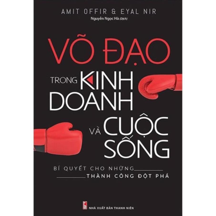 Sách - Võ Đạo Trong Kinh Doanh Và Cuộc Sống - Bí quyết cho những thành công đột phá [ Minh Long ]