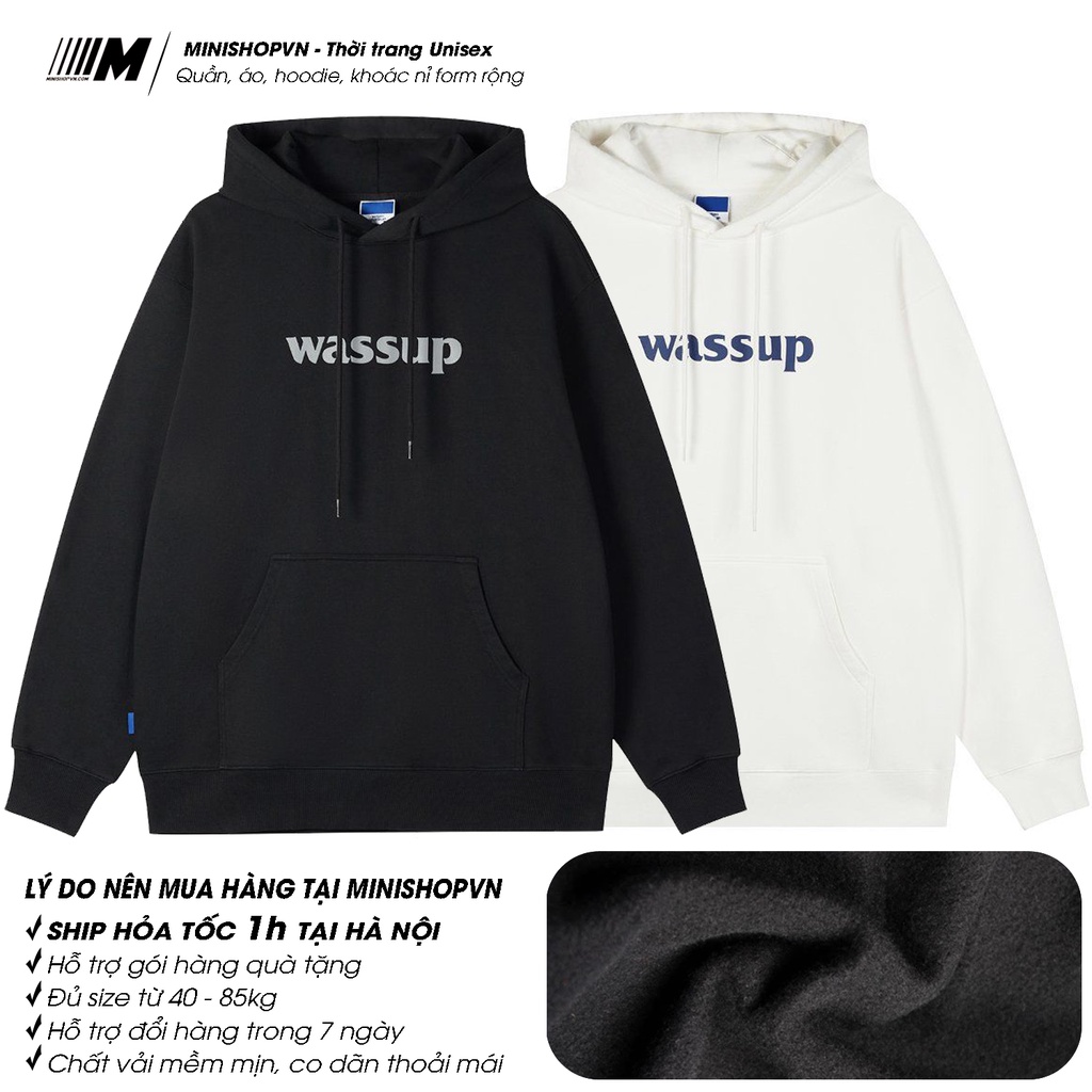 Hoodie Wassup, TRACYNC mẫu mới form rộng mũ trùm mềm mịn không xù, đủ 6 size từ 40-80kg MinishopVN