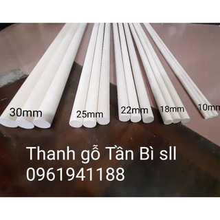 ( HÀNG ĐẸP ) Thanh Gỗ Tròn Dài 25cm Gỗ Tần Bì ( Các Kích Cỡ)