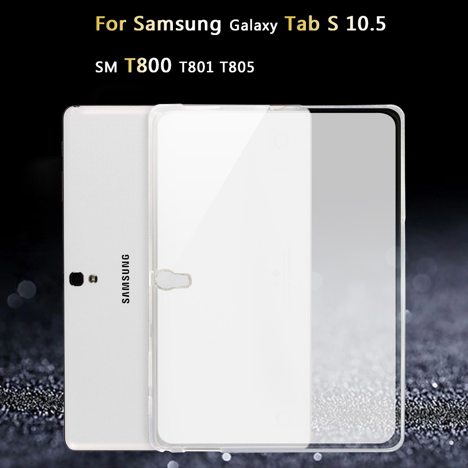 Ốp Lưng Tpu Mềm Siêu Mỏng Cho Samsung Galaxy Tab S 10.5 Sm-T800 T805 T807