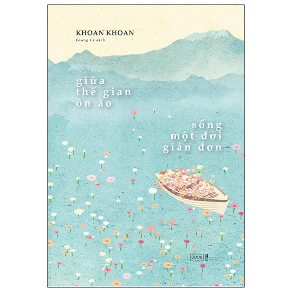 [Mã LIFE2410K giảm 10K đơn 20K] Sách - Giữa thế gian ồn ào sống một đời giản đơn