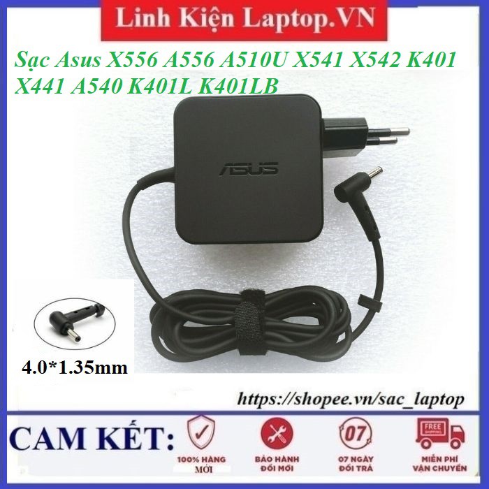 Sạc Laptop Asus X556 A556 A510U X541 X542 K401 X441 A540 K401L K401LB Sạc Vuông chân nhỏ 4.0*1.35mm ZIN