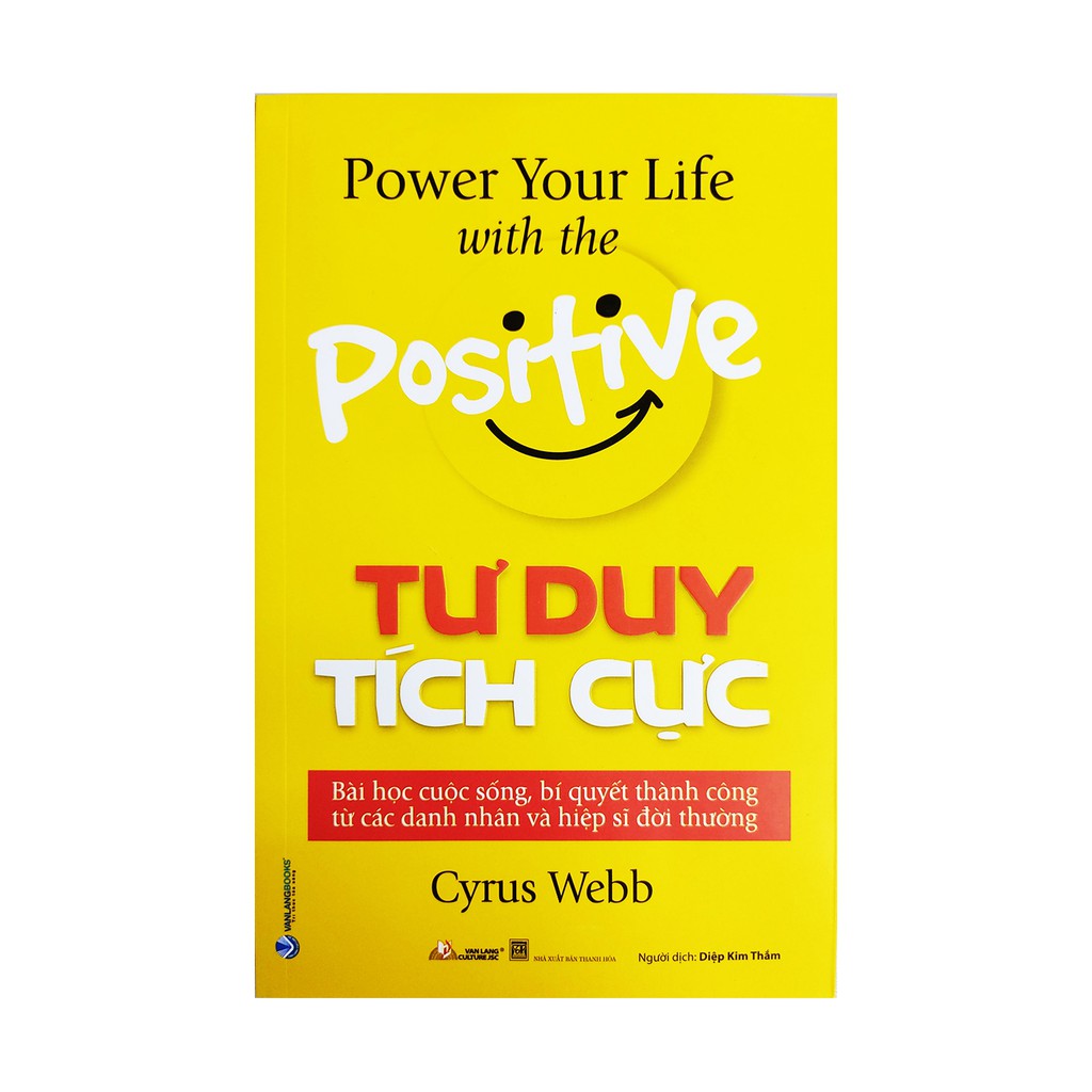 Sách - Tư Duy Tích Cực - Power Your Life with the Positive
