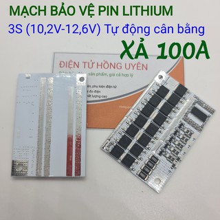 Mạch 3S - 12,6V - 100A. Mạch bảo vệ sạc xả, tự động cân bằng Pin lithium Li-ion 3S CÔNG SUẤT LỚN dòng xả 100A
