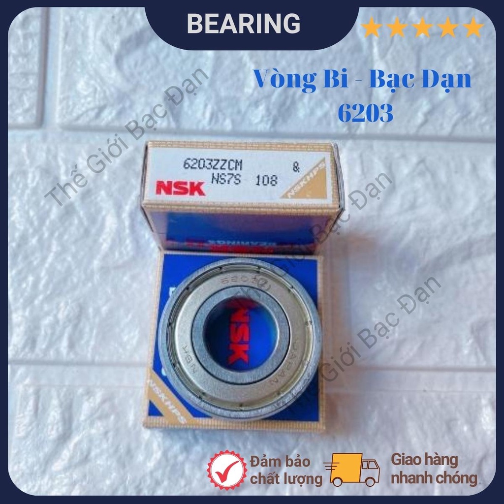 Vòng bi bạc đạn NSK 6203 ZZCM - hàng đẹp - chất lượng cao -Thế Giới Bạc Đạn