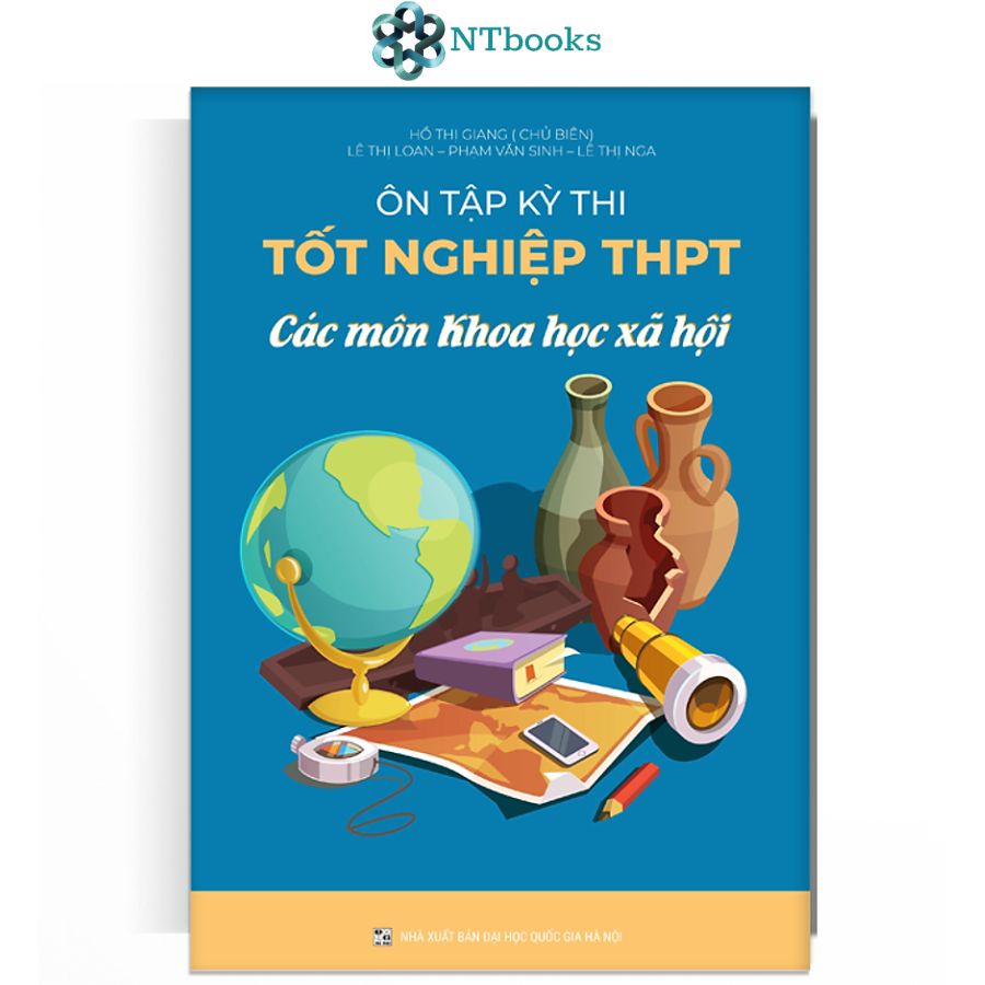 Sách Ôn tập kỳ thi tốt nghiệp THPT các môn khoa học xã hội: Sử - Địa - GDCD