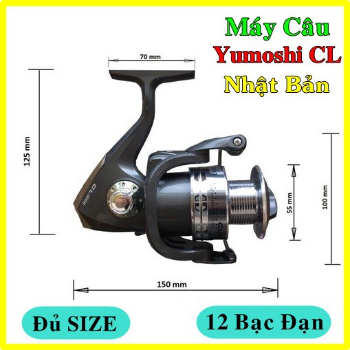 Máy Câu Cá Yumoshi CL Nhật Bản chất liệu 100% bằng Kim Loại gồm 12 bạc đạn Có ĐỦ SIZE