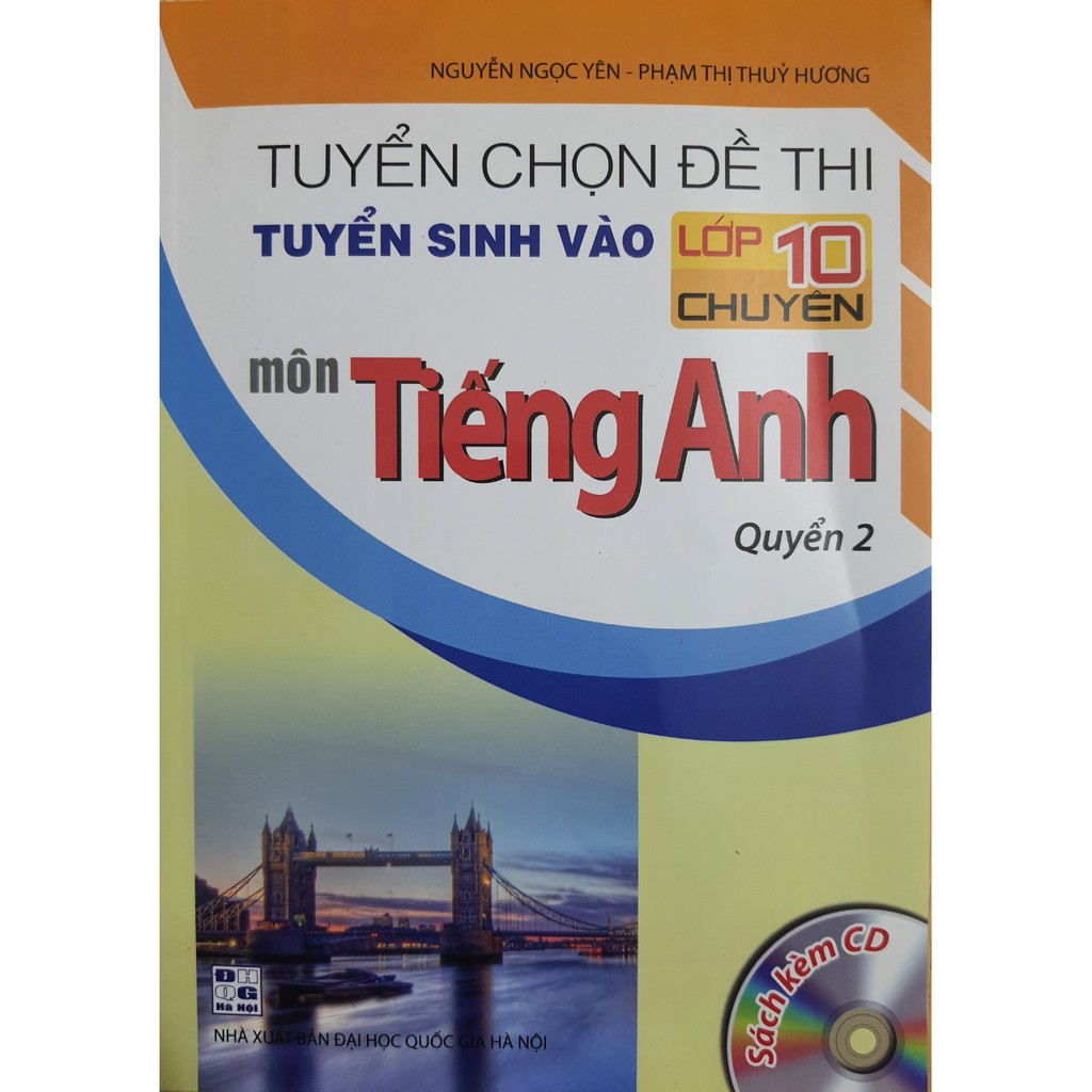 Sách - Tuyển chọn đề thi tuyển sinh vào lớp 10 chuyên môn Tiếng Anh - Quyển 2 | BigBuy360 - bigbuy360.vn