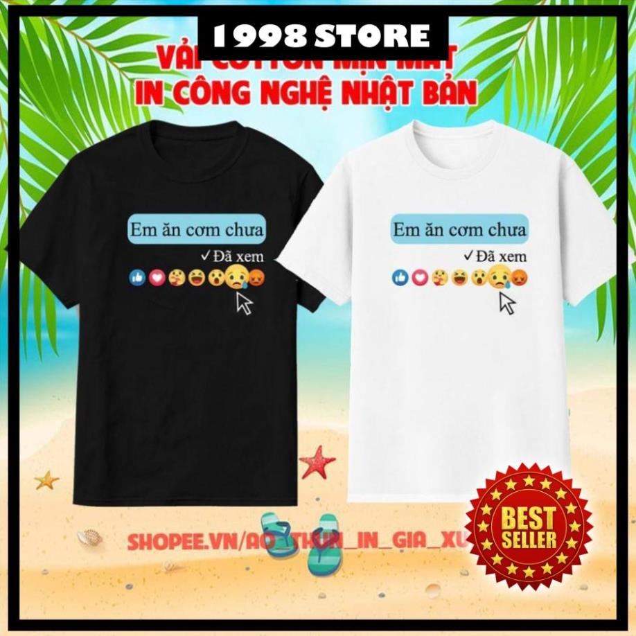 Em ăn cơm chưa, áo thun em ăn cơm chưa, áo thun facebook, áo trend 2021, vải cotton mịn mát, in công nghệ nhật bản