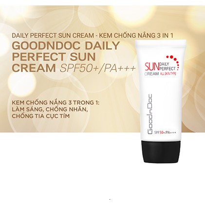 Kem chống nắng dưỡng sáng da ngừa lão hóa 3 in 1 Goodndoc Daily Perfect Suncream SPF 50+/PA+++ 50ml