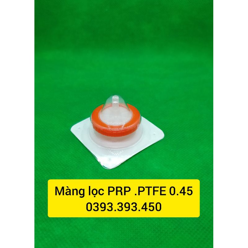 Màng lọc PRP .PTFE 0.45