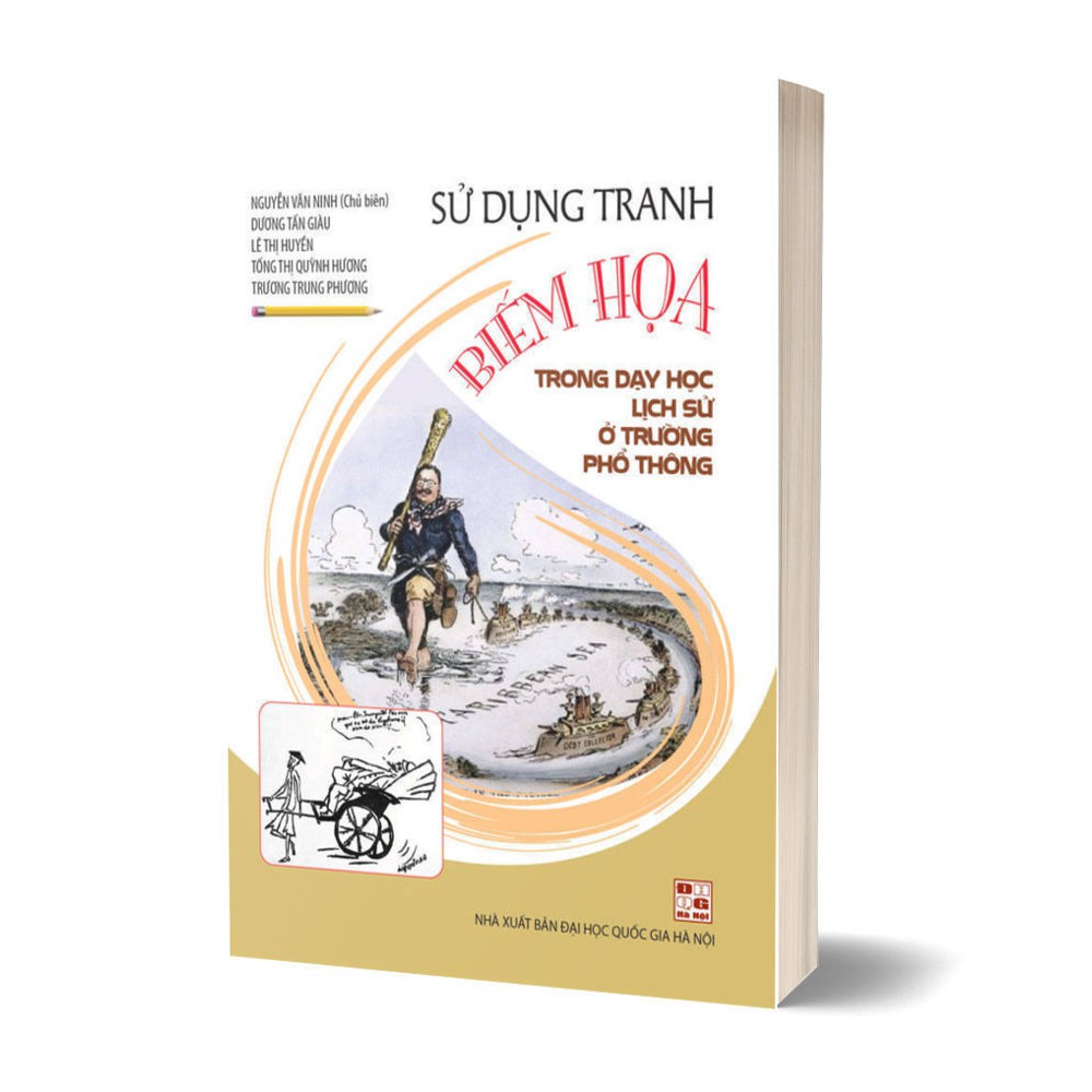Sách - Dạy học Lịch sử bằng tranh biếm hoạ ở trường phổ thông | BigBuy360 - bigbuy360.vn