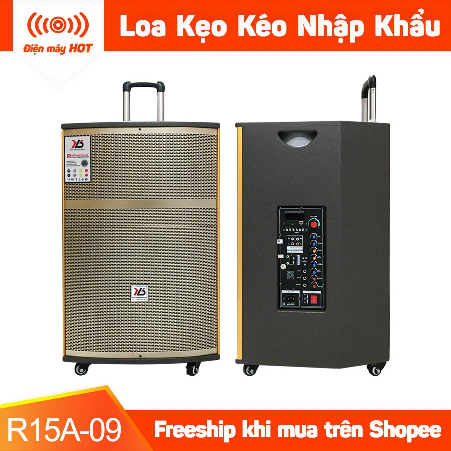 Loa kéo Karaoke Nghe nhạc RUBY R15A-09 Công suất 500w