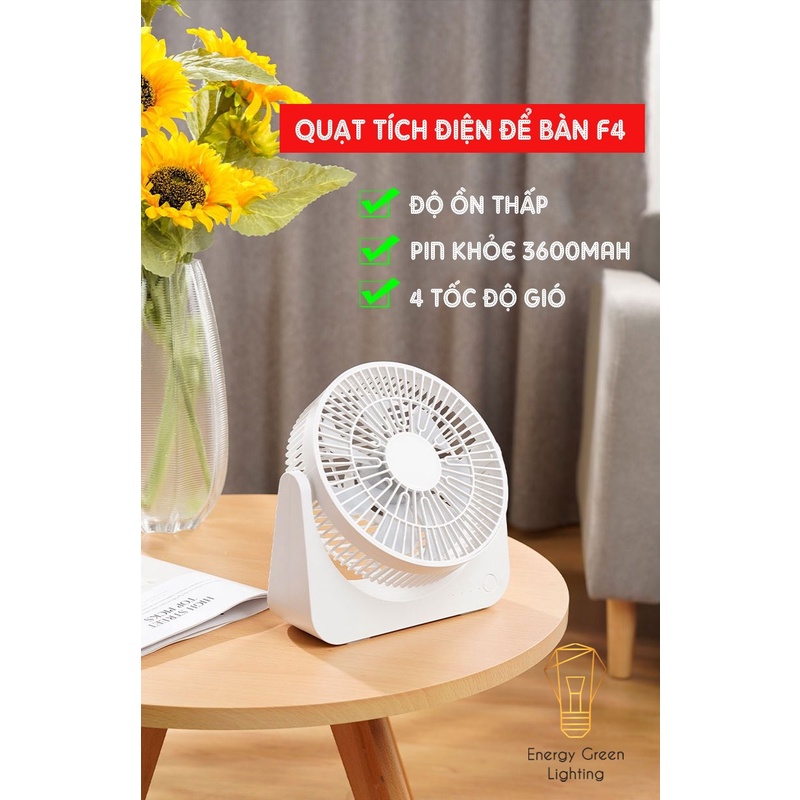 Quạt Tích Điện Để Bàn Energy Green Lighting F4 - 4Tốc Độ Gió - Pin 3600mAh Siêu Khỏe - Lật Lên Lật Xuống 90 Độ