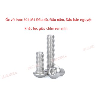Ốc vít  inox 304  M4 đầu dù, đầu nấm, đầu bán nguyệt  khắc lục giác chìm ren mịn