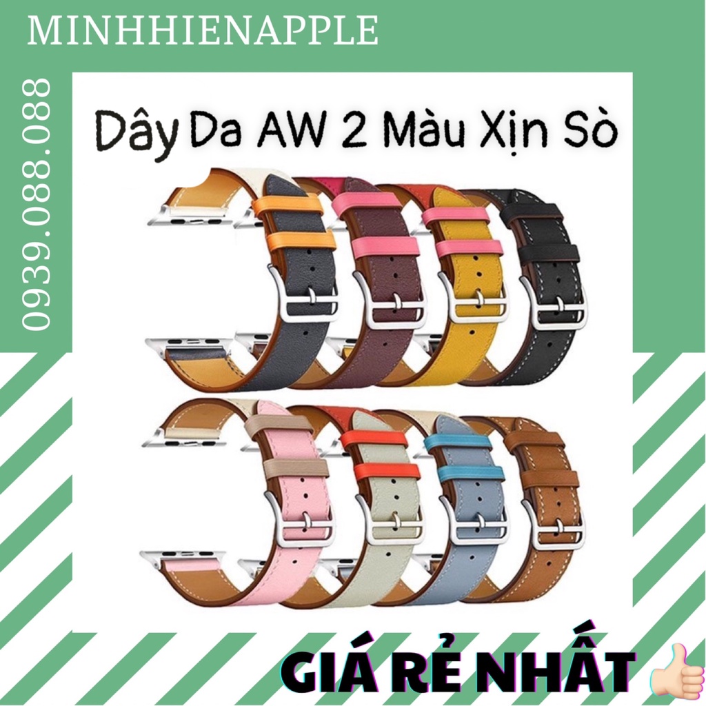Dây Da A.p.p.l.e Watch 2 màu Sang Trọng | Xịn Sò Series 1/2/3/4/5/6 38/40mm 42/44mm