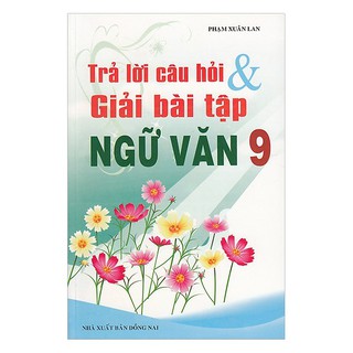 Trả Lời Câu Hỏi & Giải Bài Tập Ngữ Văn 9