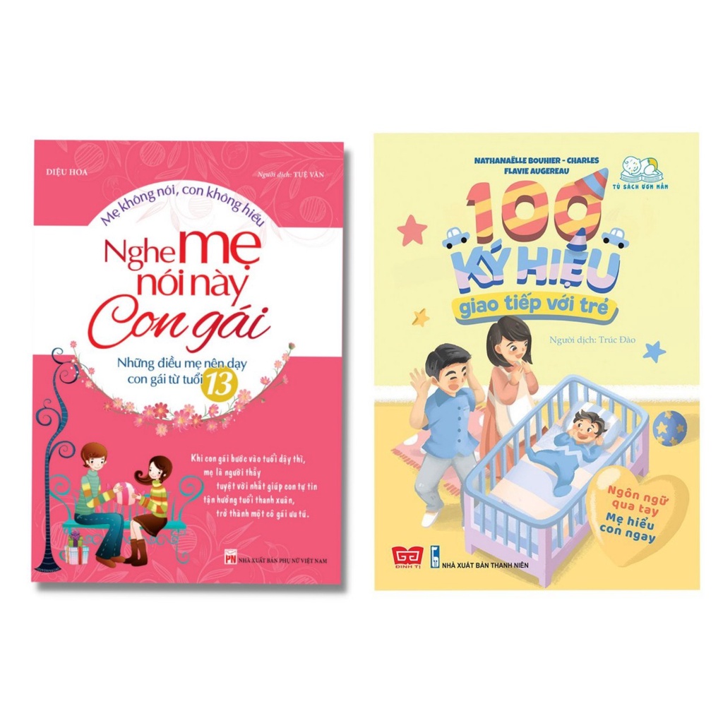 Sách - Combo 2q: Nghe Mẹ Nói Này Con Gái ( Tái bản ) - ml+ 100 ký hiệu giao tiếp với trẻ- đt