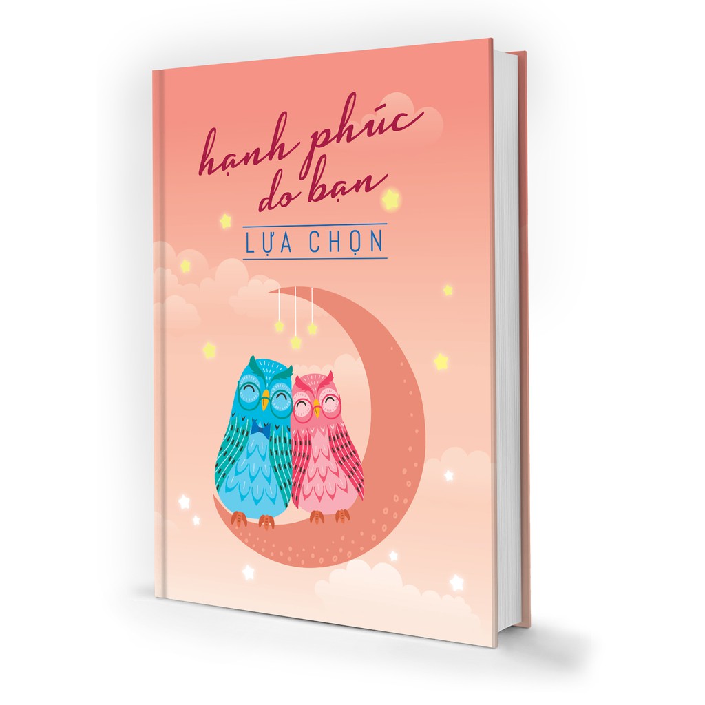 Sổ Tay MinhLongBook: Hạnh Phúc Do Bạn Lựa Chọn