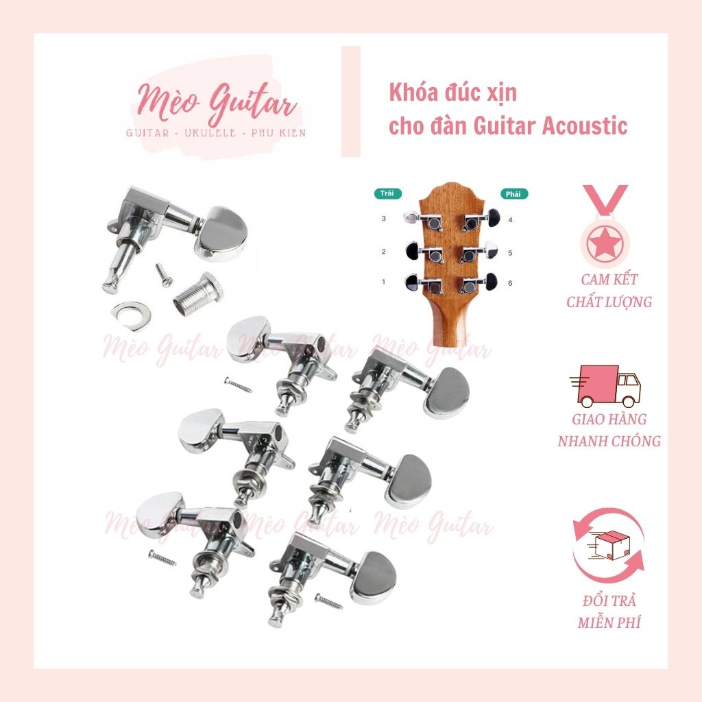 Khóa đàn Guitar Acoustic | Khóa đúc đàn guitar Acoustic cao cấp chống rỉ, chất liệu Niken | Mèo Guitar