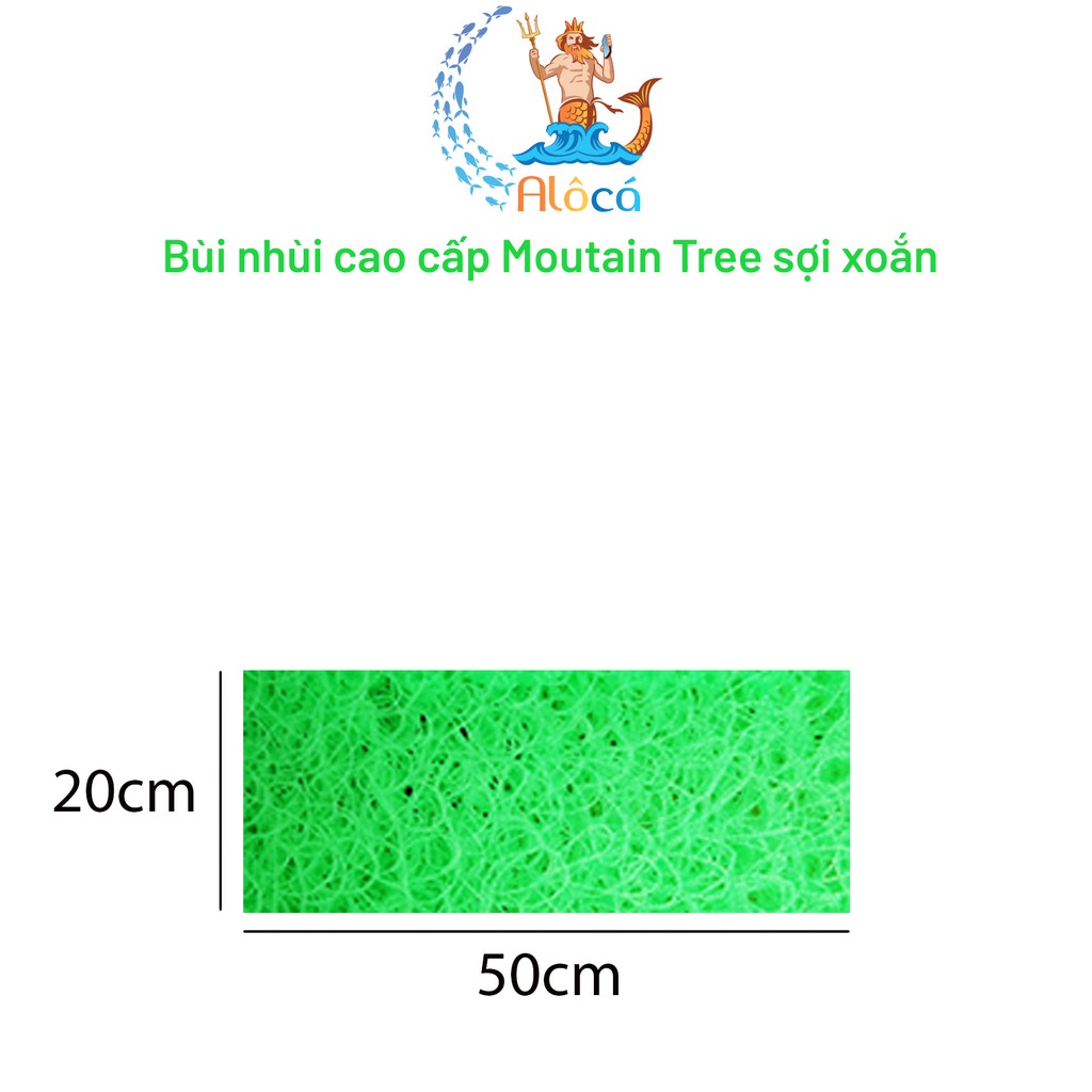 Bùi nhùi Moutain Tree cỡ 50x20cm đến 50x50cm làm sạch nước bể cá cảnh