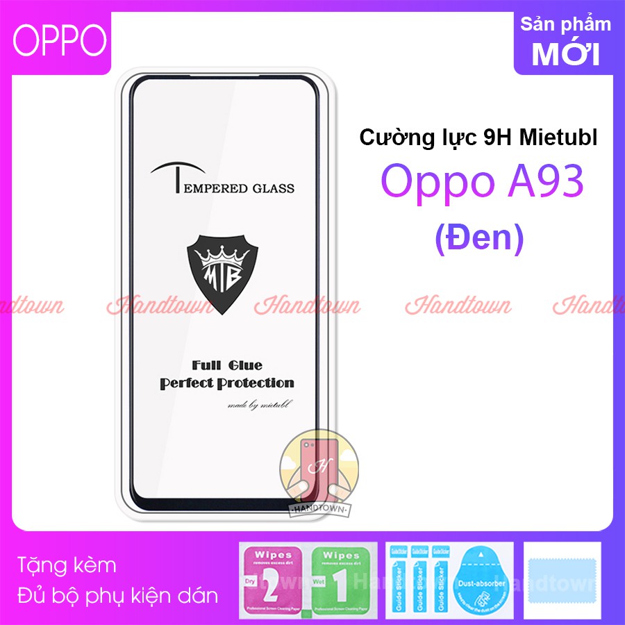 Kính Cường Lực 9H Mietubl Oppo A93 Full Màn Đen Full Keo Thế Hệ Mới Chống Va Đập Chống Trầy Trước Độ Trong Suốt Cao