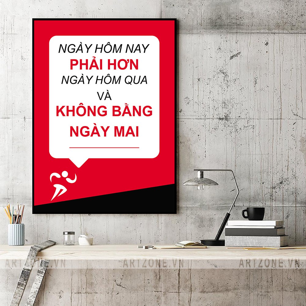 Tranh động lực Cao cấp Ngày hôm nay phải hơn ngày hôm qua và không bằng ngày mai