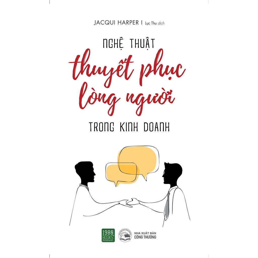 Sách - Nghệ Thuật Thuyết Phục Lòng Người Trong Kinh Doanh | BigBuy360 - bigbuy360.vn