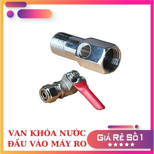 Van Bình Áp Máy Lọc Nước / Van Khóa Đầu Vào inox Dùng Cho Các Loại Máy Lọc Nước RO.