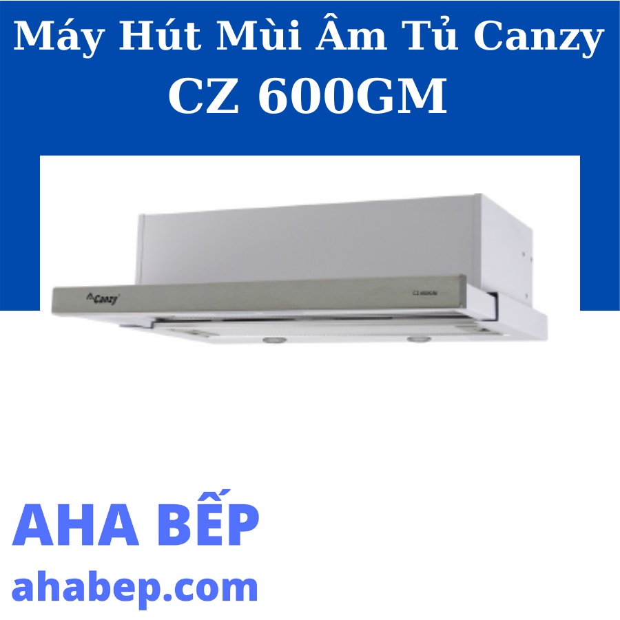 Máy hút mùi Canzy CZ-600GM 60cm âm tủ, màu inox