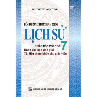 Bồi Dưỡng Học Sinh Giỏi Lịch Sử Lớp 7
