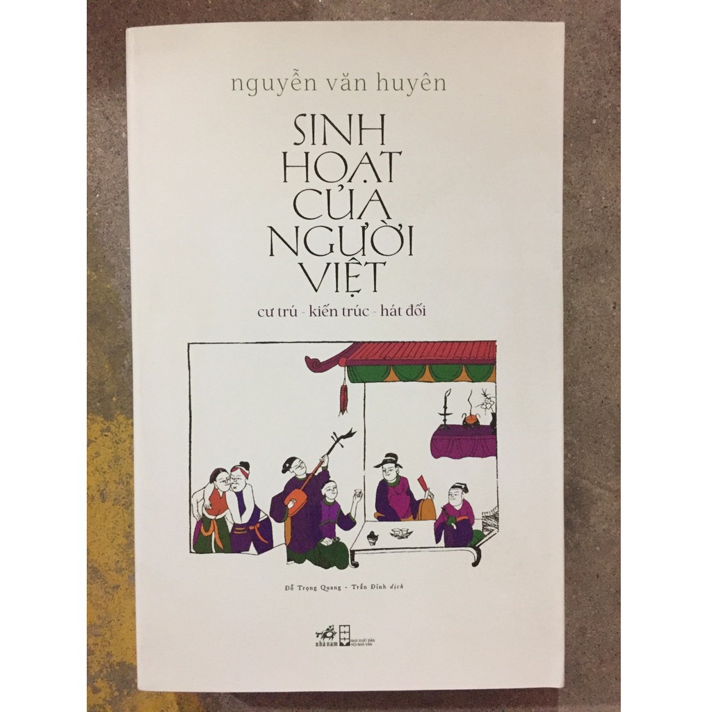 Sách Nhã Nam - Sinh Hoạt Của Người Việt: Cư Trú - Kiến Trúc - Hát Đối | BigBuy360 - bigbuy360.vn