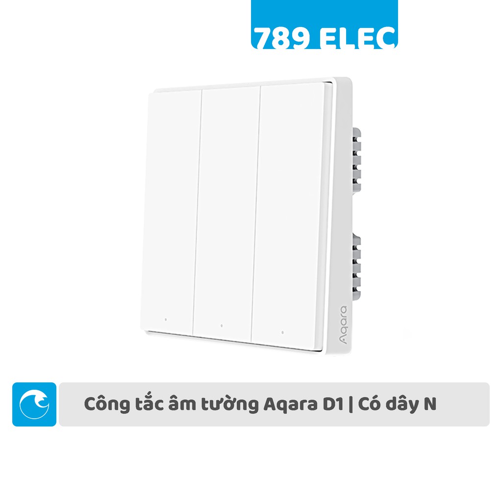 Công tắc thông minh âm tường Aqara D1 Zigbee - Có dây N - Ba nút nhấn