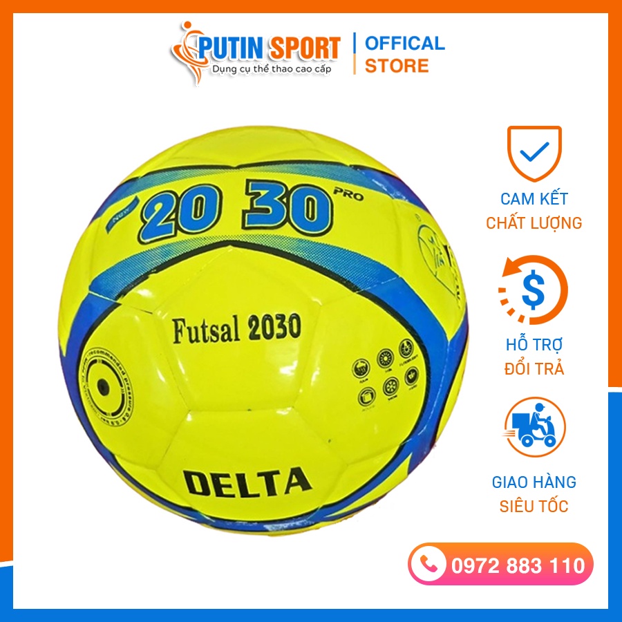 Quả Bóng đá Futsal 2030 Delta ProStar - Banh Futsal- sân cỏ nhân tạo -Da PU cao cấp-  Chính Hãng - Putin Shop