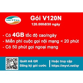 Sim viettel v120n 4gb/ngày, 120gb/tháng , gọi nội mạng miễn phí ,50 phút gọi ngoại mạng