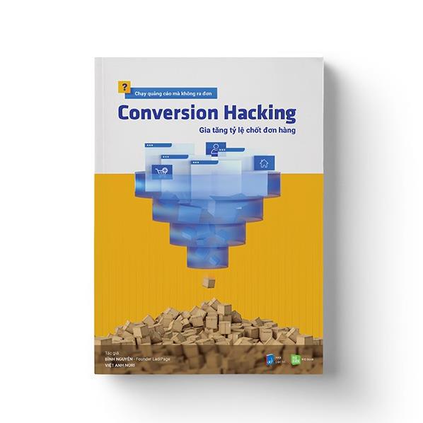 Sách Conversion Hacking Gia Tăng Tỷ Lệ Chốt Đơn Hàng - RIOBooks - BẢN QUYỀN
