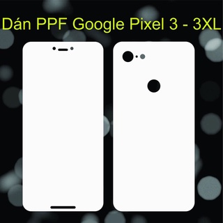Dán ppf google pixel 3 - 3xl full màn mặt trước - sau điện thoại