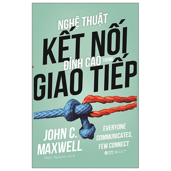 Sách Nghệ Thuật Kết Nối Đỉnh Cao Trong Giao Tiếp