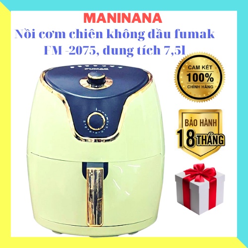 Nồi Chiên . Nồi Chiên Không Dầu Fumak FM-2075 Nhật Bản,✅ Dung Tích 7.5L (Tặng kéo cắt gà Nhật và nồi lẩu) ✅