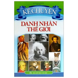Sách- kể chuyện danh nhân thế giới