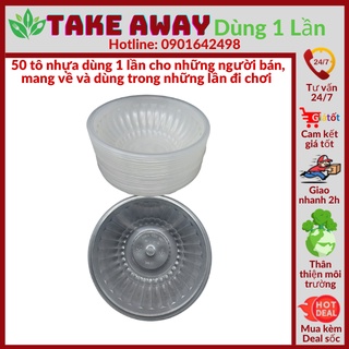 50 tô nhựa dùng 1 lần cho những người bán mang về và dùng trong những lần đi chơi - Takeaway Dùng 1 Lần