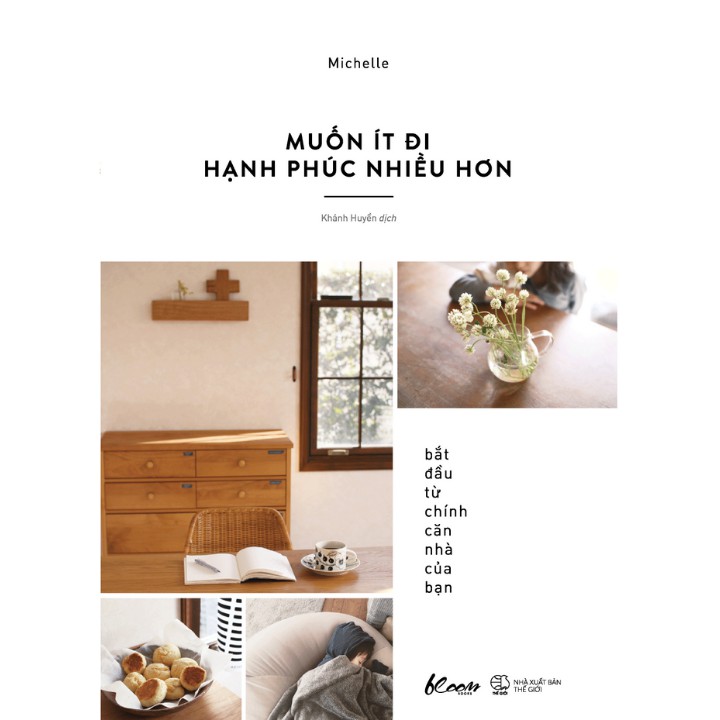 Sách - Muốn Ít Đi, Hạnh Phúc Nhiều Hơn